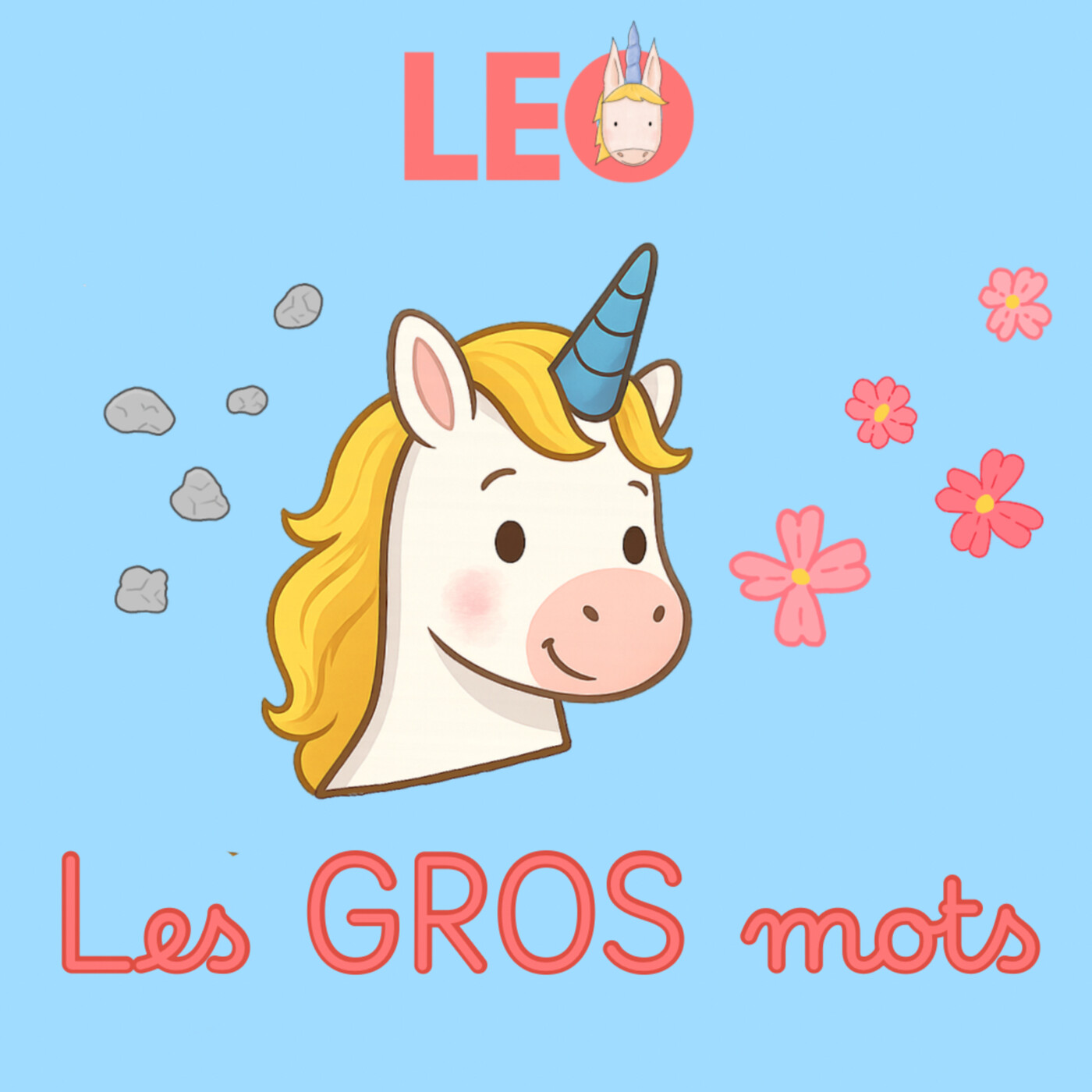 Leo la licorne - des histoires d’émotions et de confiance en soi pour les 3-7 ans