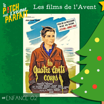 ENFANCE 02 - LES 400 COUPS - LES FILMS DE L'AVENT [REDIFF] cover