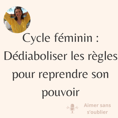 Cycle féminin : Dédiaboliser les règles pour reprendre son pouvoir cover