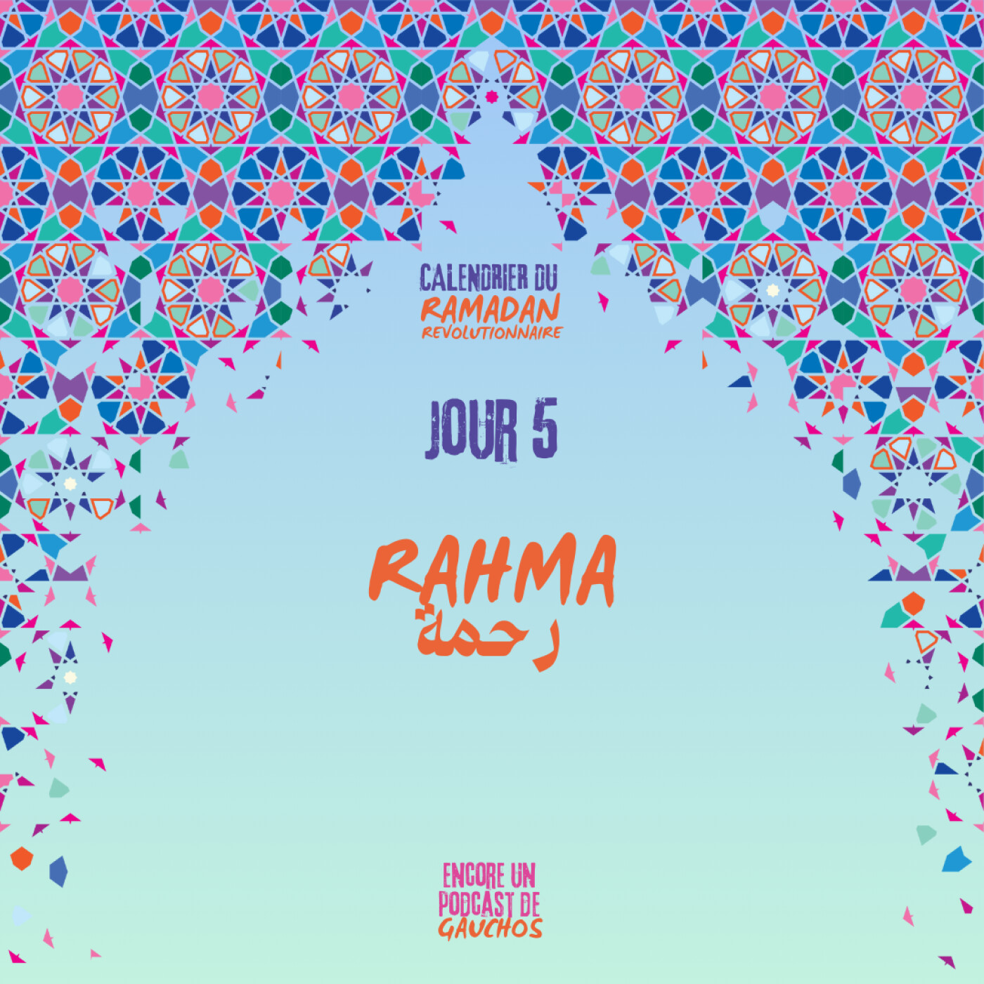 Jour 5 - Rahma | Calendrier du Ramadan Révolutionnaire