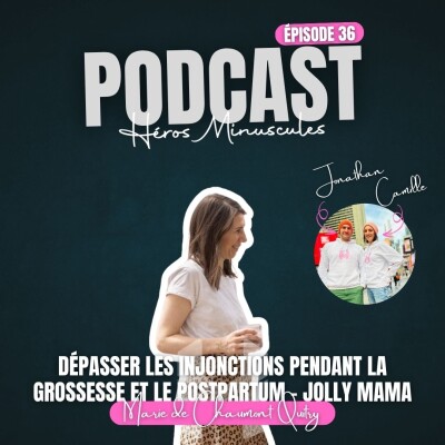 Episode #36 - Marie, co-créatrice de Jolly Mama  — Dépasser les injonctions pendant la grossesse et le postpartum. cover