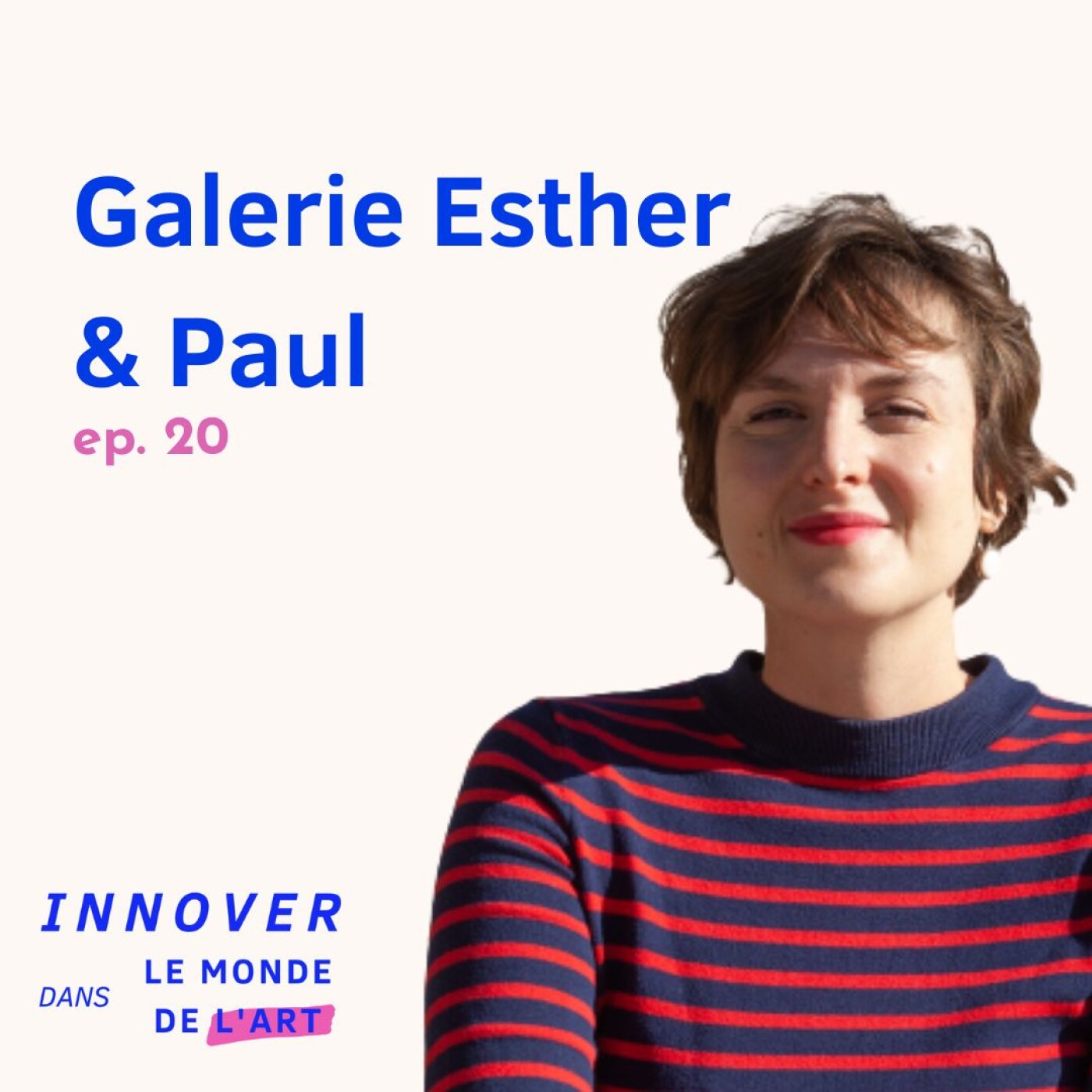 #20 Galerie Esther & Paul - la liberté d'entreprendre dans un milieu très codifié