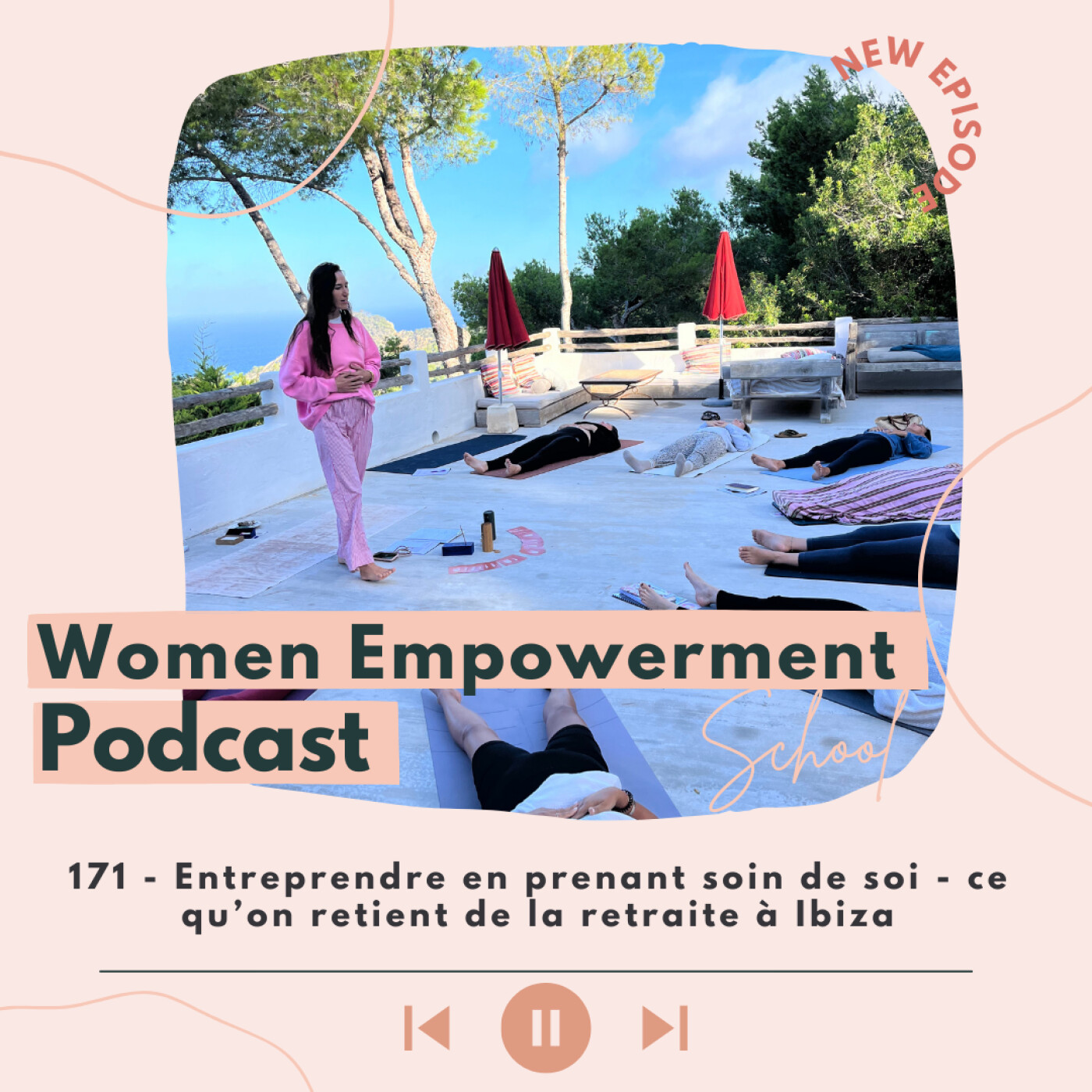171. Entreprendre en prenant soin de soi - Ce qu’on retient de la retraite à Ibiza episode artwork