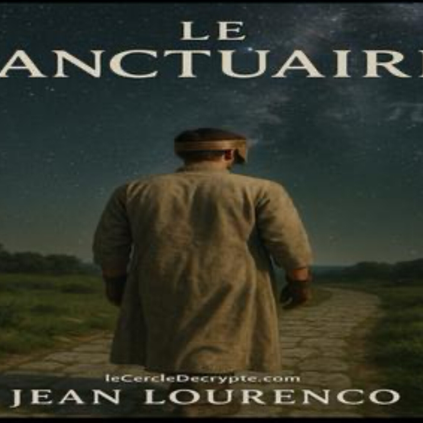 ⭕️ Le Cercle Décrypté. com / Le Sanctuaire - Audio Module 1 episode artwork