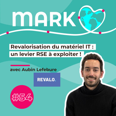 #54 Aubin Lefebure Revalorisation du matériel IT : un levier RSE à exploiter ! cover