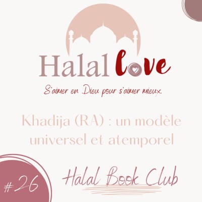 #26 - Khadija (RA) un modèle universel et atemporel ❤ cover
