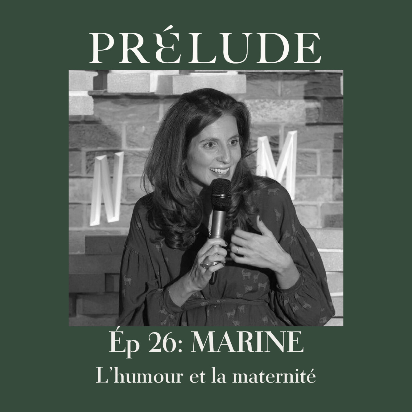 EP 26 - MARINE, L'HUMOUR ET LA MATERNITÉ