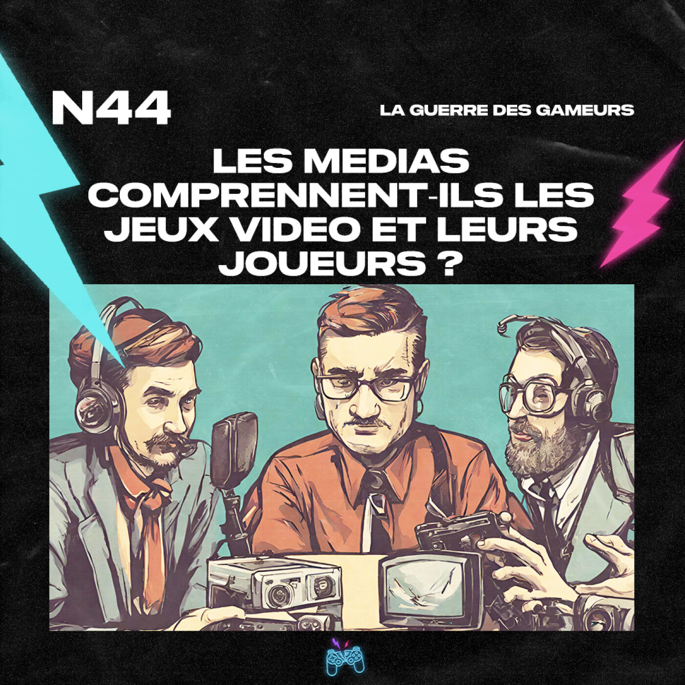 Episode 44 - Les médias comprennent-ils les joueurs et les jeux vidéo ?
