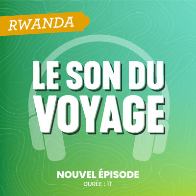 Le Son du Voyage - Le Rwanda cover