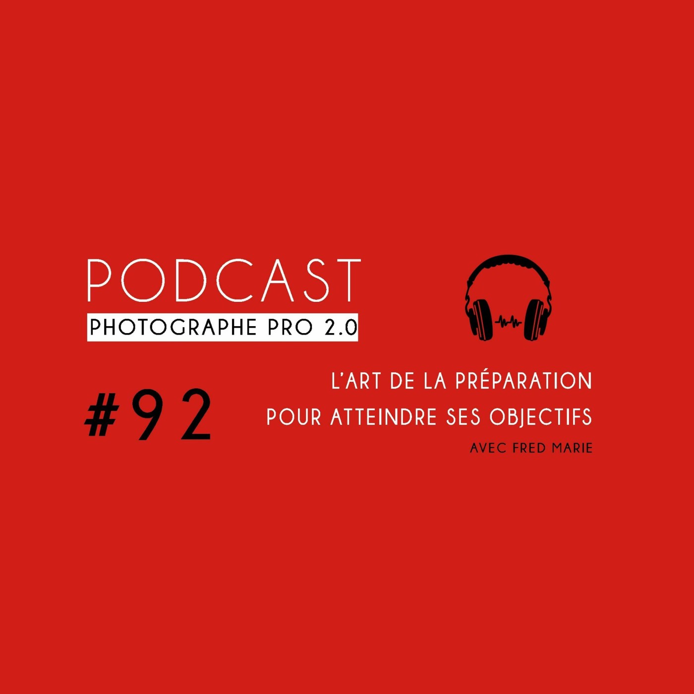 Pochette de l'épisode L’art de la préparation pour atteindre ses objectifs