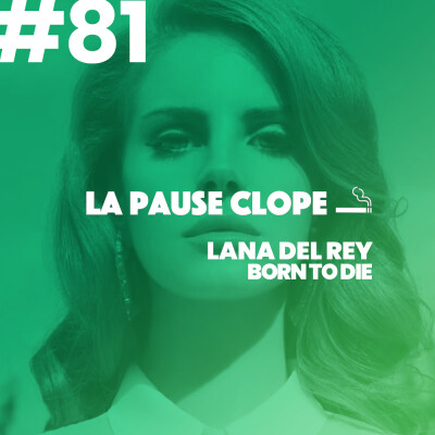 #LPC81 - Born To Die - Lana Del Rey cover