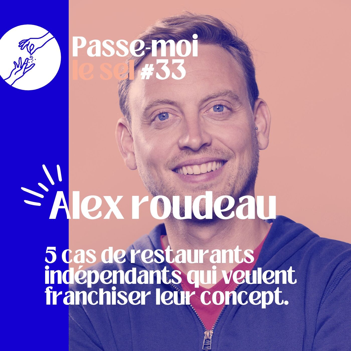 %2333 – Est-ce que je peux franchiser ? Si oui, comment ? – Avec Alex Roudeau