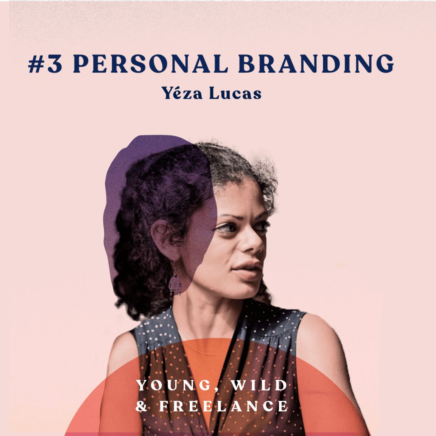 Young, Wild & Freelance | Le podcast des entrepreneurs indépendants