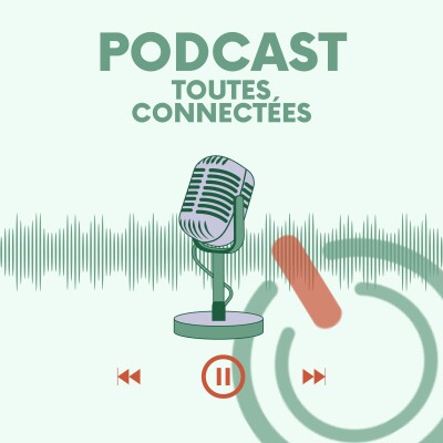 Toutes Connectées, le podcast!  : BANDE ANNONCE cover