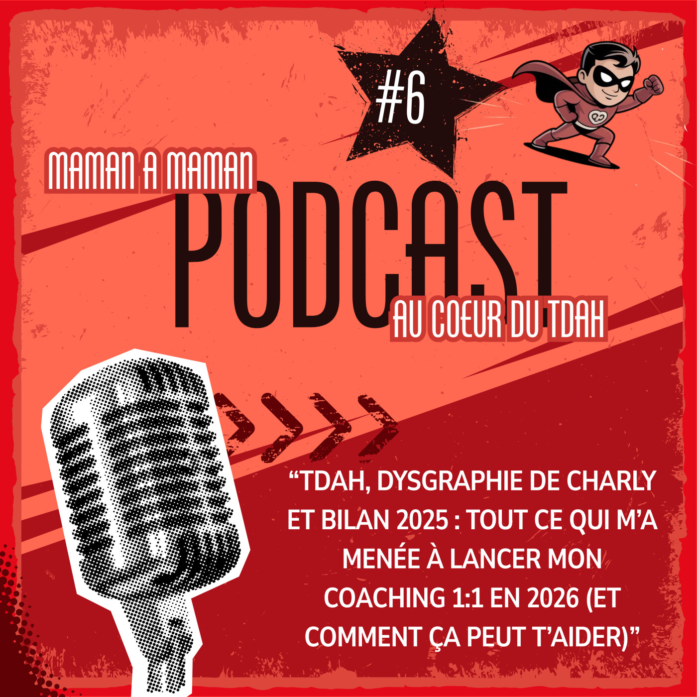 06. "TDAH, dysgraphie de Charly et bilan 2025 : tout ce qui m’a menée à lancer mon coaching 1:1 en 2026 (et comment ça peut t’aider)" episode artwork