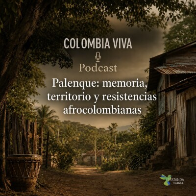 Colombia Viva – Episodio 12: Palenque: memoria, territorio y resistencias afrocolombianas cover