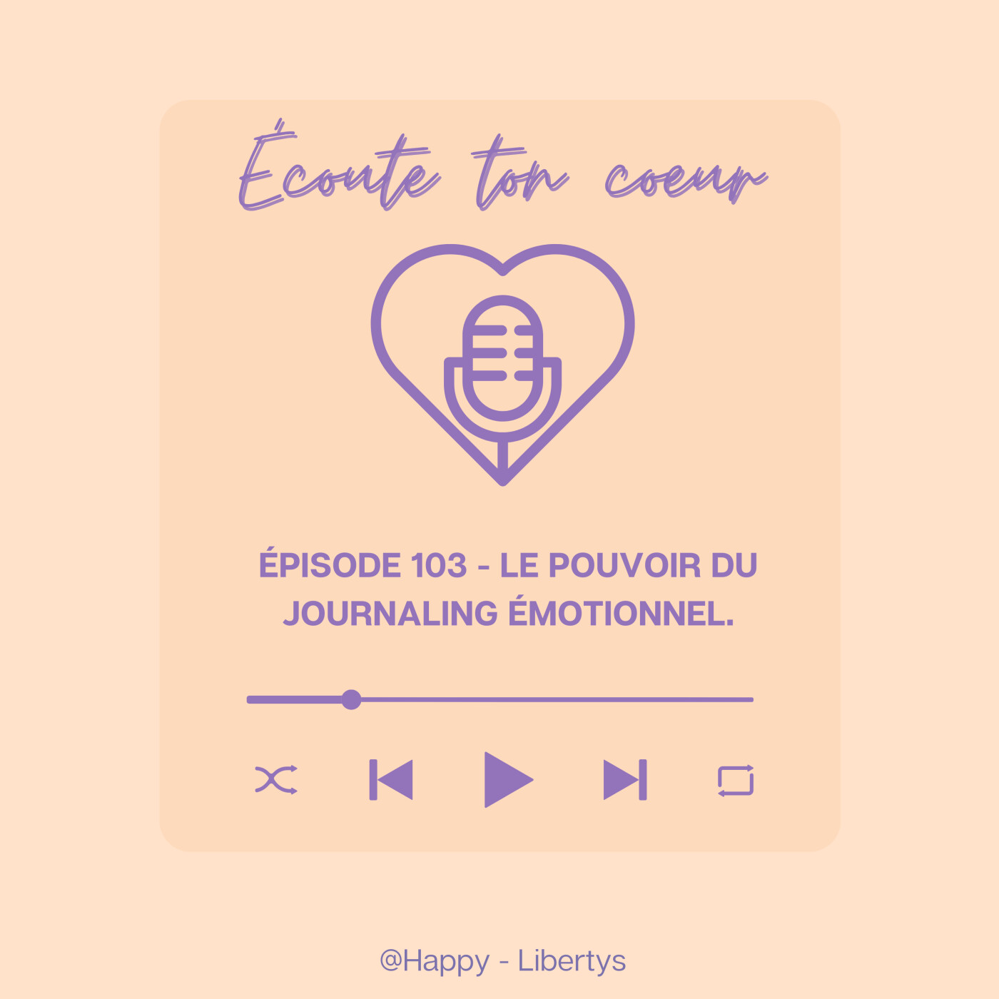 Épisode 103 - "Le pouvoir du journaling émotionnel".