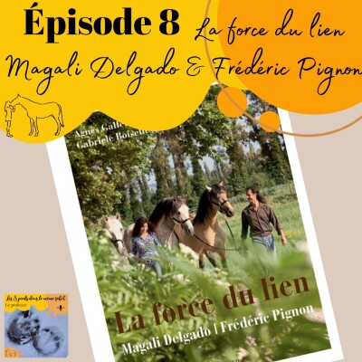8 - LECTURE - La force du lien, Magali Delgado et Frédéric Pignon cover