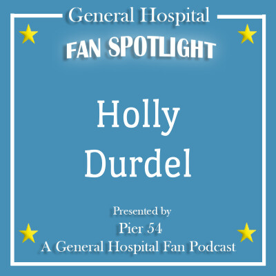 Episode 306: The Port Charles 411: Fan Spotlight - Holly Durdel cover