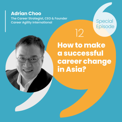 Special episode: How to make a successful career change in Asia? cover