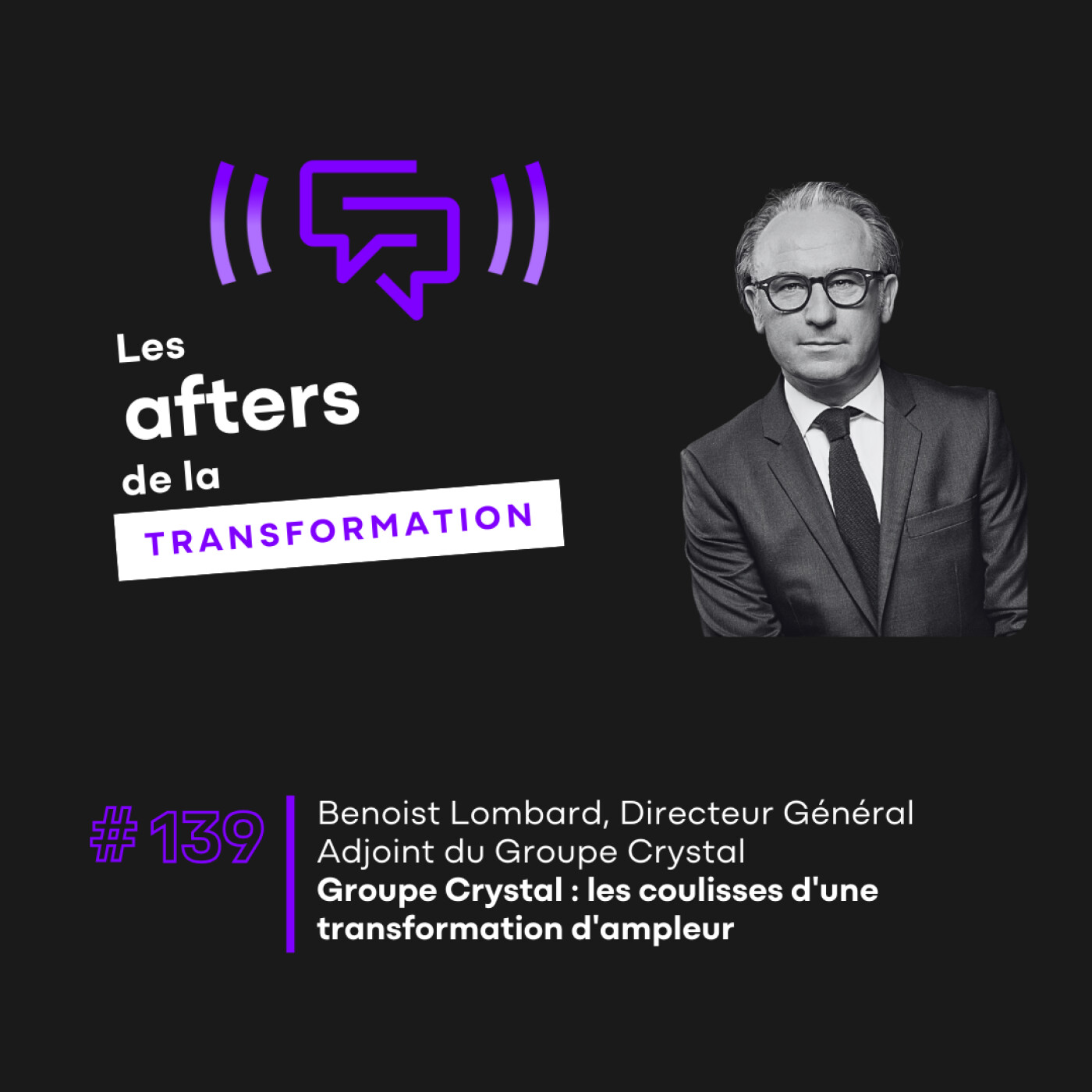 #139 Groupe Crystal : les coulisses d'une transformation d'ampleur