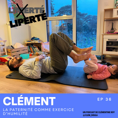 E36 - CLÉMENT - La paternité comme exercice d'humilité cover