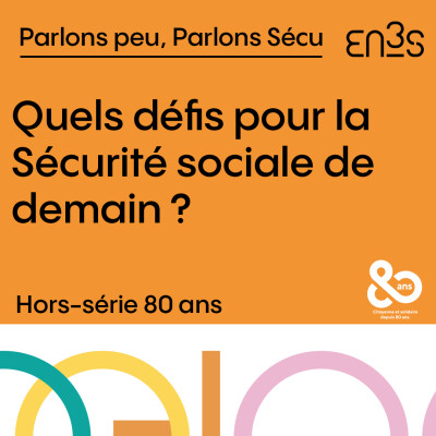 [Hors-série 80 ans] Quels défis pour la Sécurité sociale de demain ? cover