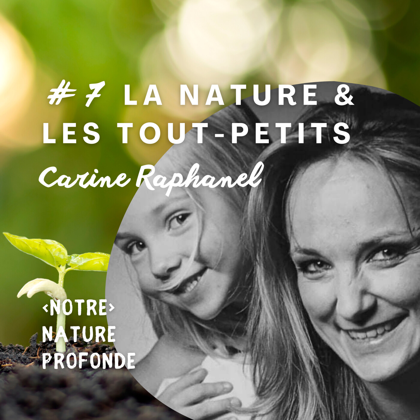 #7 La nature et les tout-petits - Carine Raphanel episode artwork