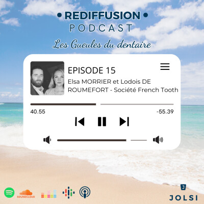 [REDIFFUSION] Episode 15 - Elsa Morrier et Lodoïs de Roumefort - French Tooth cover