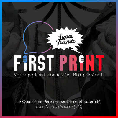 Le Quatrième Père : super-héros et paternité, avec Matteo Scalera [SuperFriends VO] cover