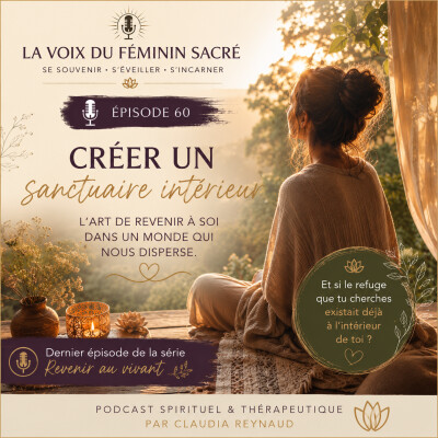 Épisode 60 : L'art de revenir à soi dans un monde qui nous disperse✨ cover