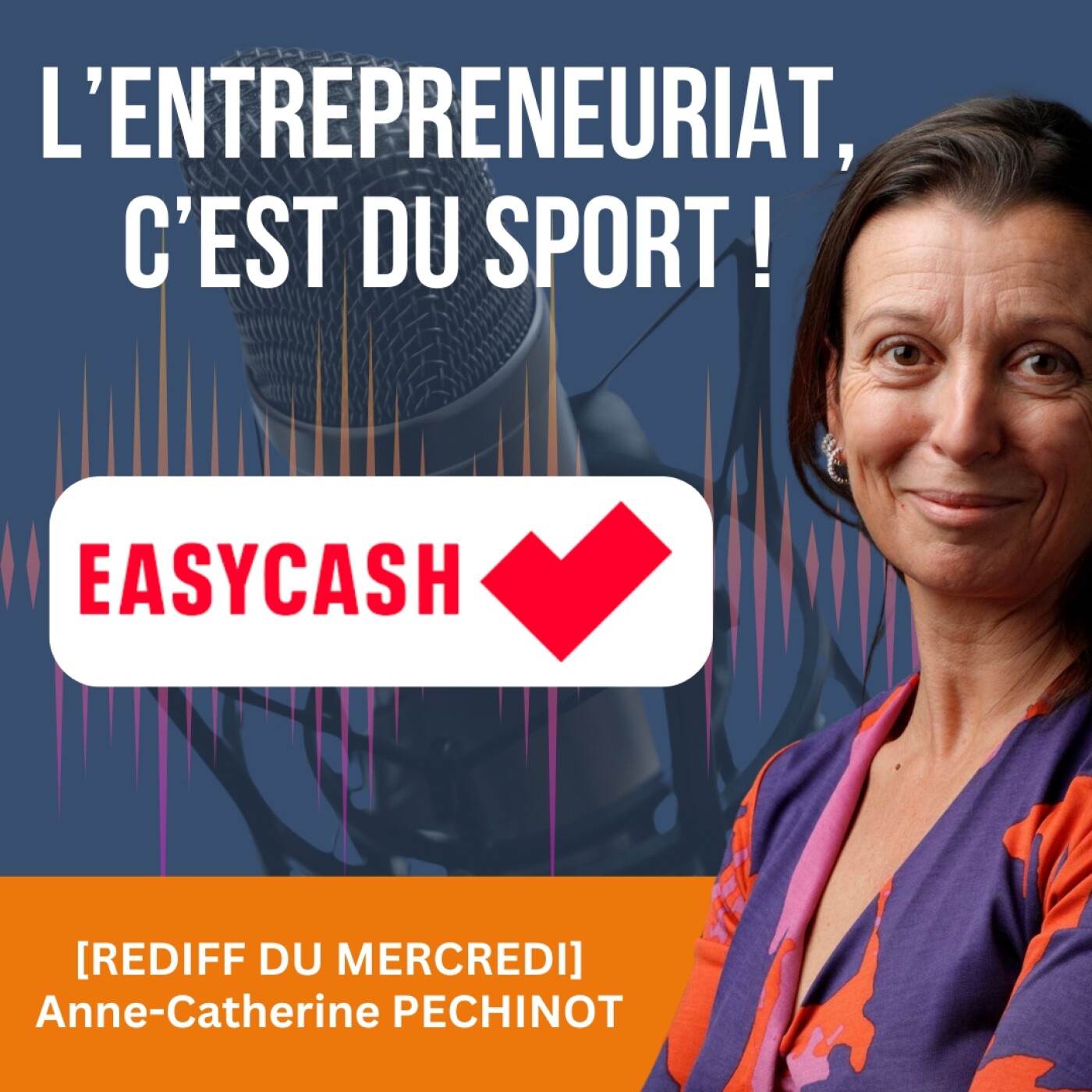 [REDIFF DU MERCREDI] : Anne-Catherine PÉCHINOT de EASY CASH