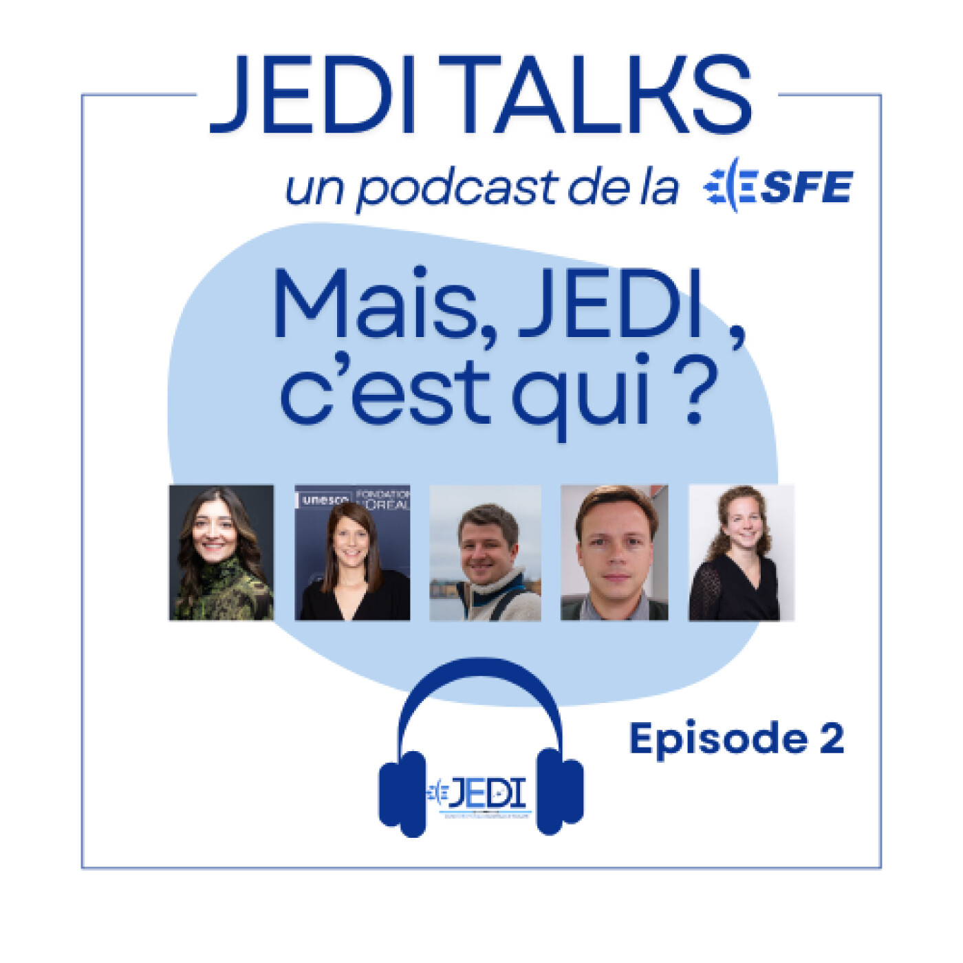 Episode 2 : Mais JEDI c’est qui ?