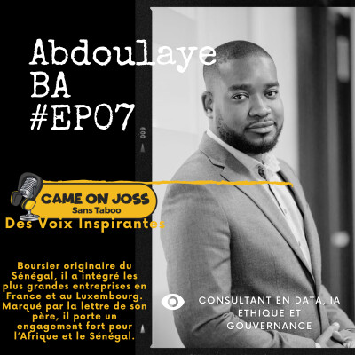 Ep07 - Abdoulaye BA - Consultant Gouvernance Data, Cybersécurité et IA cover