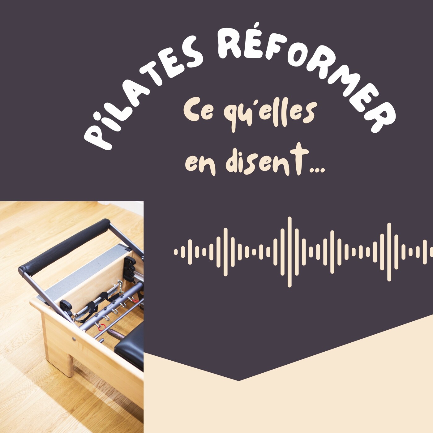 Le pilates sur réformer vu de l'intérieur: 3 voix, 3 histoires