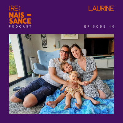 ÉPISODE 10 - LAURINE - LA DOUCEUR D'ACCOUCHER À DOMICILE cover