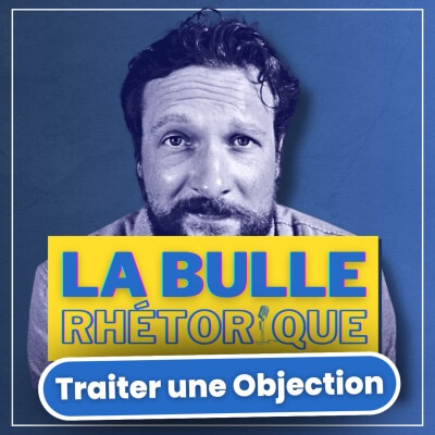 Traiter une Objection - La Méthode Infaillible | La Bulle Express #19 cover