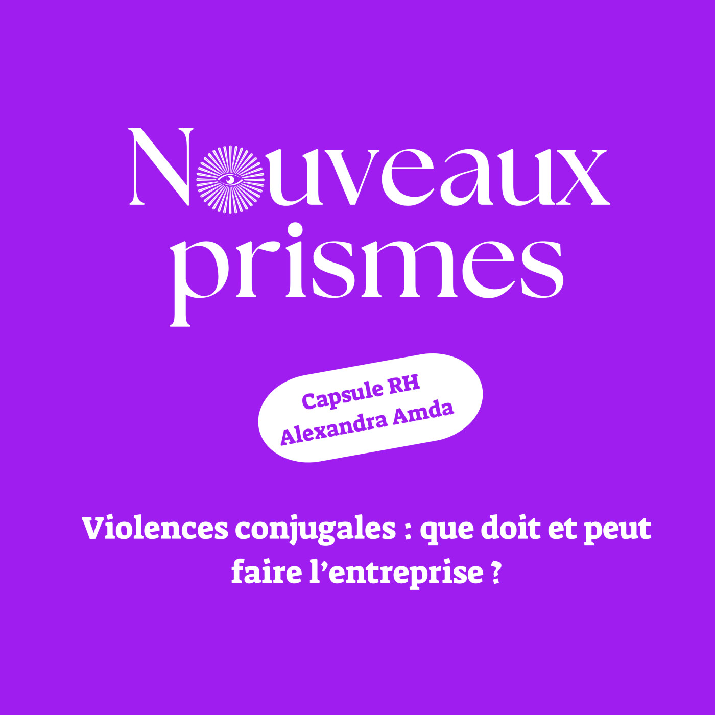 Nouveaux Prismes - Ressources Humaines (RH), recrutement, management, marque employeur et parentalité en entreprise