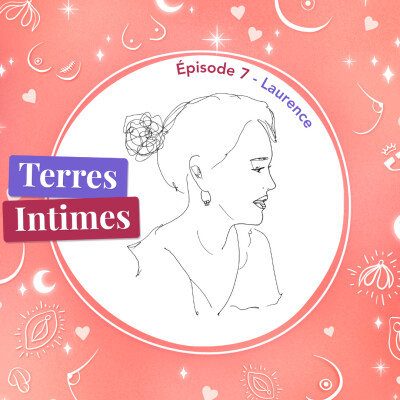 #7 • Laurence (38 ans) : "Le couple, il faut créer le sien" cover