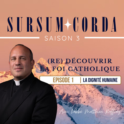 La dignité humaine : Sursum Corda S03 épisode 1 cover