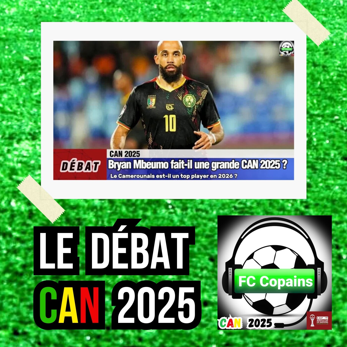 Débat CAN 2025- Bryan Mbeumo🇨🇲 fait-il une grande CAN 2025 avec le Cameroun❓🤔