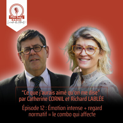 Episode 12 : Émotion intense + regard normatif = le combo qui affecte cover