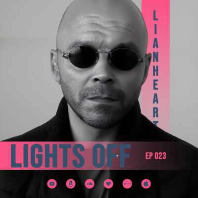 Lianheart - Lights Off 023 - May 9, 2026 cover