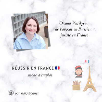 # 2 Oxana Vasilyeva 🇷🇺 de l'avocat en Russie au "simple" juriste en France cover