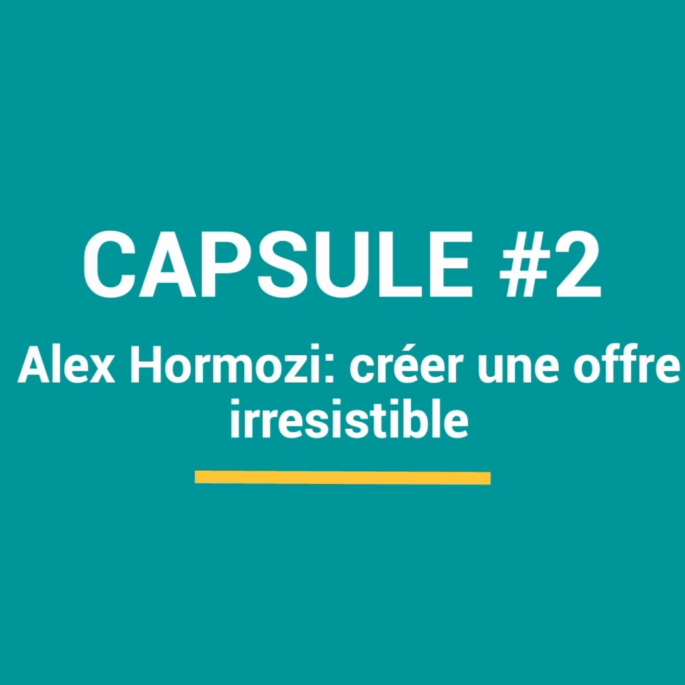 Créer une offre irrésistible d'après Alex Hormozi