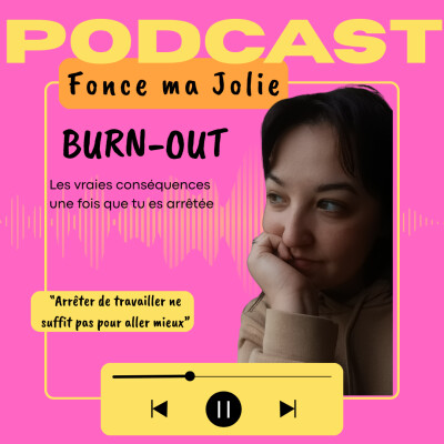 EP. 10 - Burn-out : les conséquences après l'explosion cover
