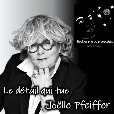 Entre deux Mondes - Interview - Le détail qui tue, Joëlle Pfeiffer cover