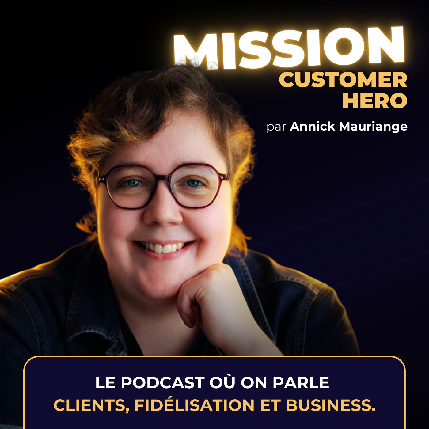 Mission: Customer Hero ⚡ Le podcast où on parle Clients, Fidélisation et Business