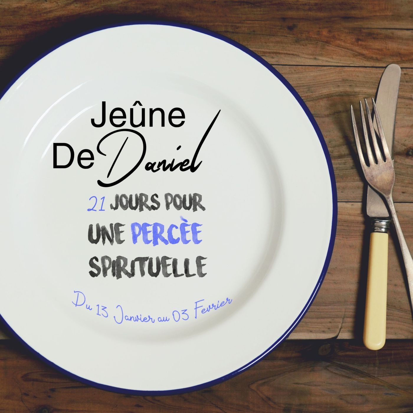 Jeûne de Daniel - Jour 16: Je crois!