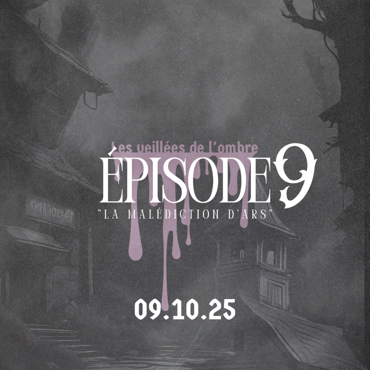 EPISODE 9 : Les Veillées de l'ombre "La malédiction d'Ars" episode artwork